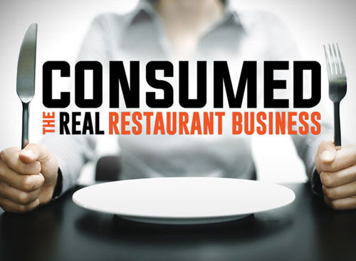 Consumed: The Real Restaurant Business